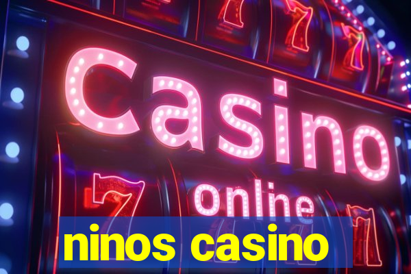 ninos casino